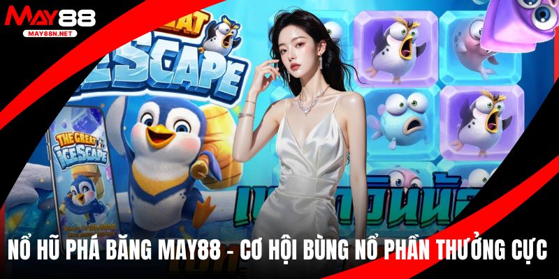 nổ hũ phá băng